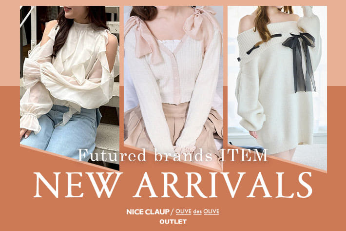 NICE CLAUP / OLIVE des OLIVE OUTLET 03.10 Tue. - NEW ARRIVALS