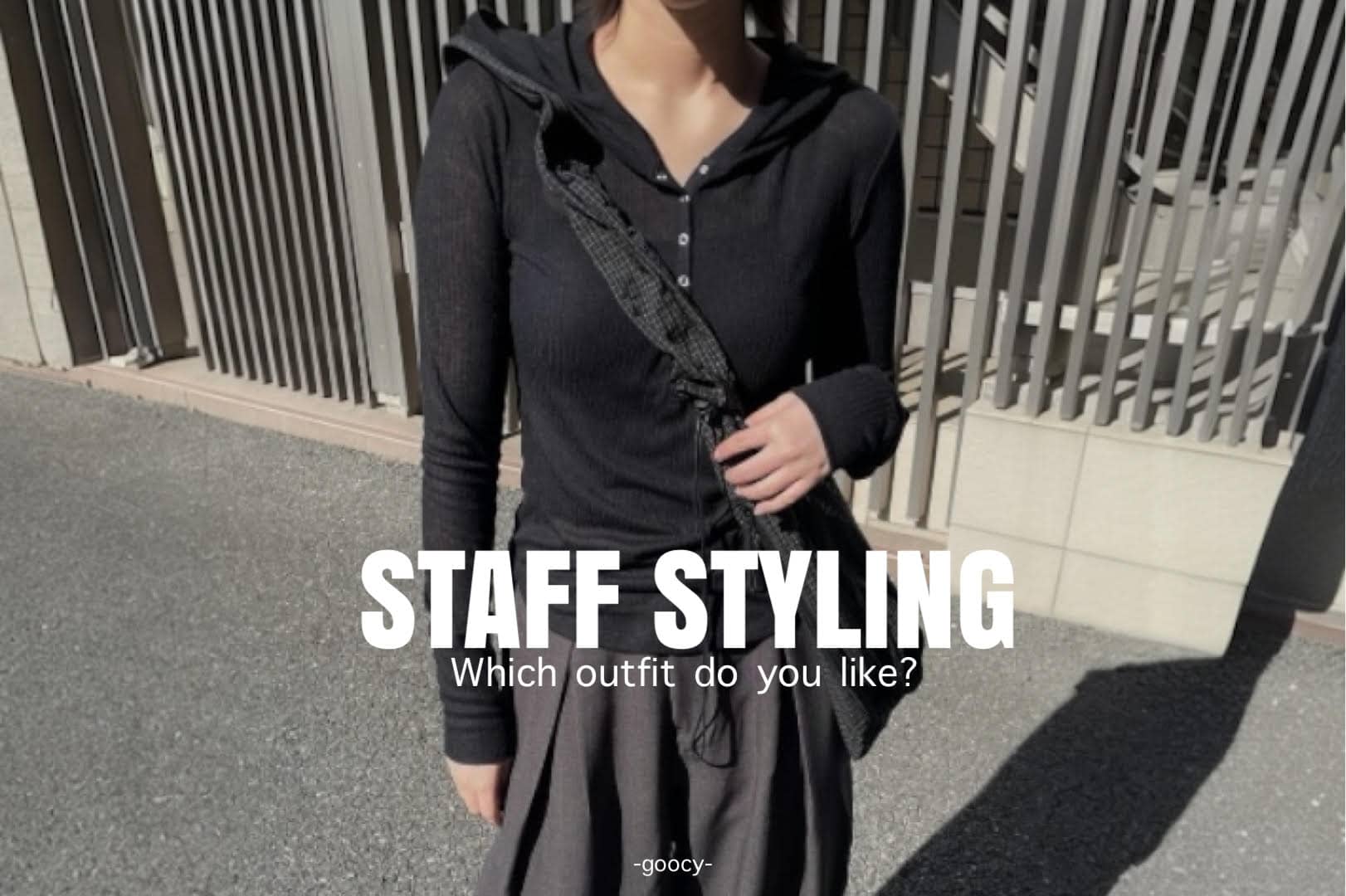 -goocy- 【今すぐ！参考にしたい！】STAFF STYLING