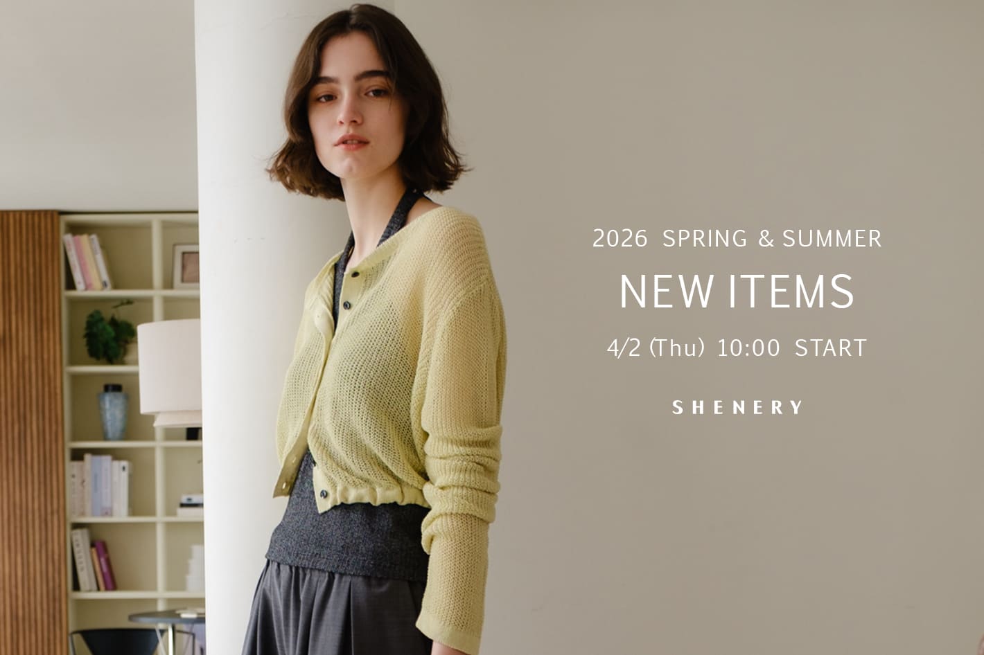 SHENERY 【4/2 (木) 予約・販売 スタート】新作アイテムをご紹介！