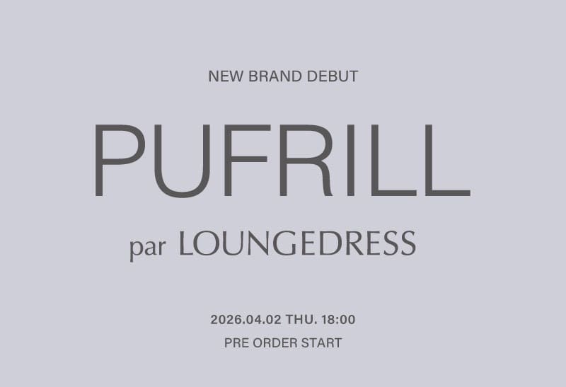 LOUNGEDRESS 【4/2(木) スタート】 NEW BRAND PUFRILL（パフリル）