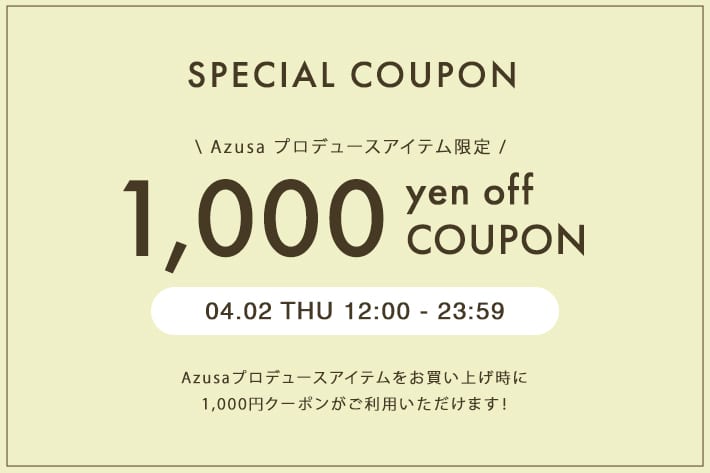 LARUTA  【4/2(木)限定】Azusaプロデュースアイテム1,000円クーポンプレゼント！