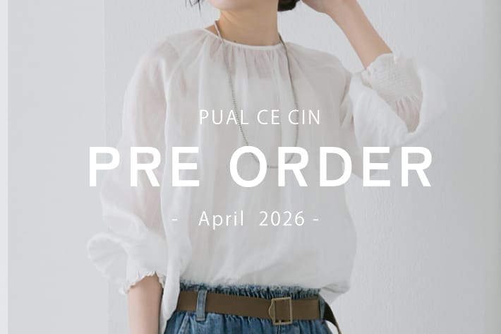 PUAL CE CIN 【4/4NEW】PRE ORDER - April -