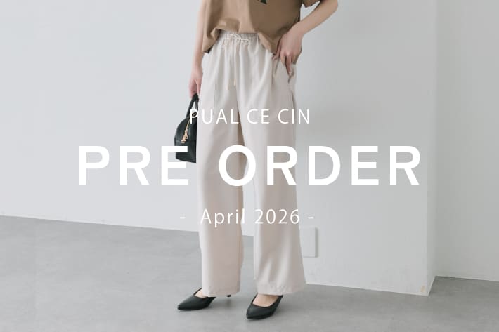 PUAL CE CIN 【4/8.9NEW】PRE ORDER - April -