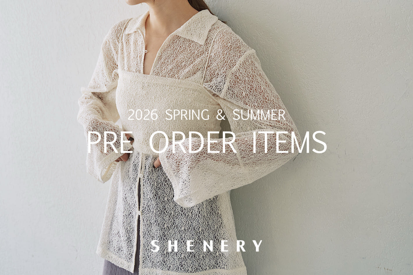 SHENERY 【4/9 (木) 予約・販売スタート】新作アイテムをご紹介！