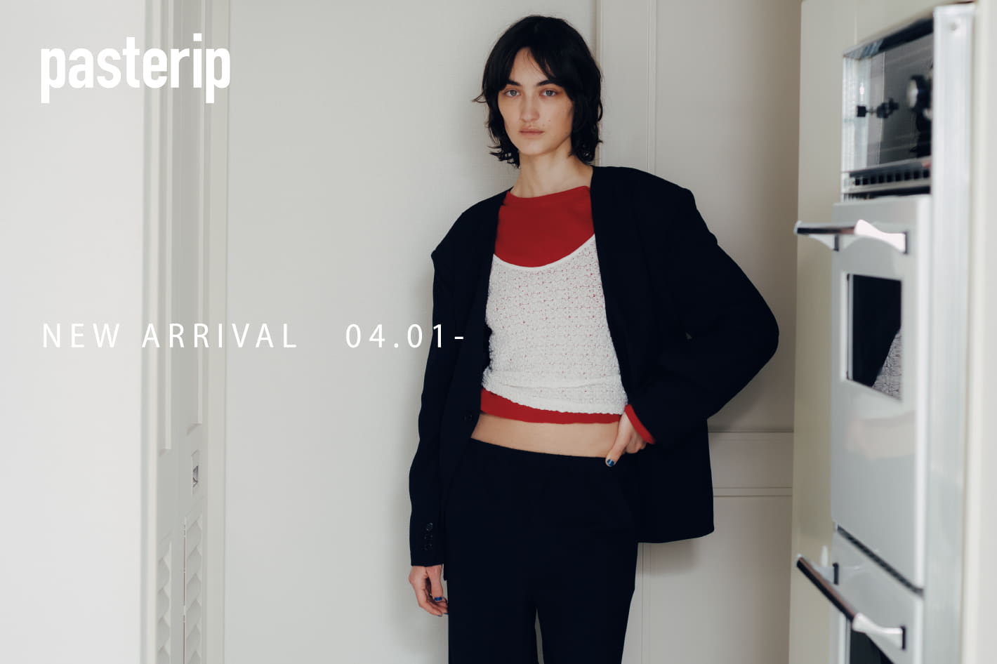Pasterip NEW ARRIVAL 4/1～