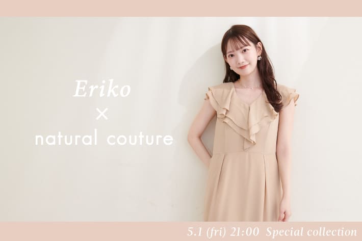 natural couture 【coming soon】Eriko×naturalcouture コラボアイテム販売！