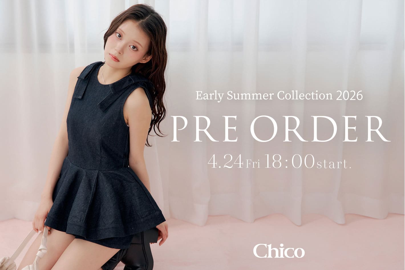 Chico 【4/24(Fri)18:00～】春の新作予約START