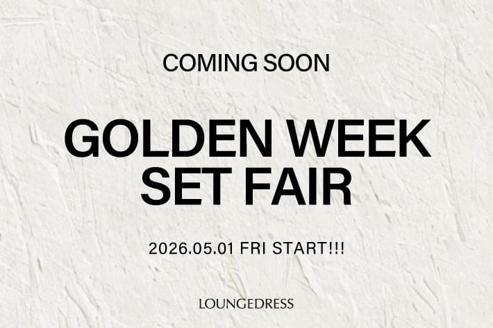 LOUNGEDRESS 《予告》GW SET FAIR開催決定！