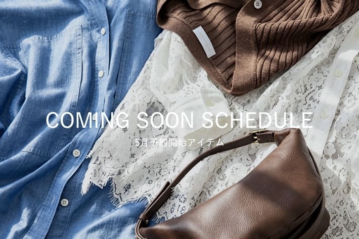 RIVE DROITE 【5月販売予定！】COMING SOON SCHEDULE