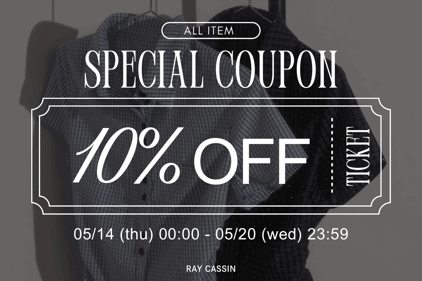 RAY CASSIN 【期間限定】全商品10％OFF