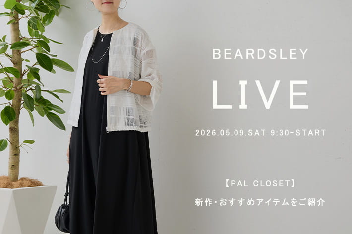 BEARDSLEY 本日【9:30‐】LIVE配信スタート