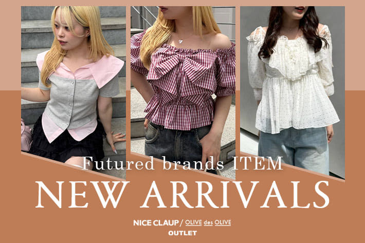 NICE CLAUP / OLIVE des OLIVE OUTLET 05.12 Tue. - NEW ARRIVALS