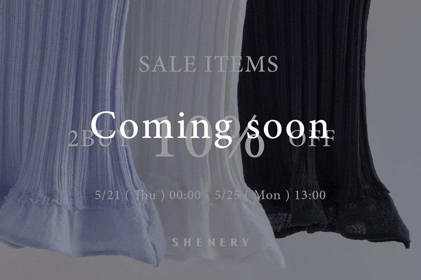 SHENERY 【告知】 セールアイテム2BUY10%OFFキャンペーン開催決定！