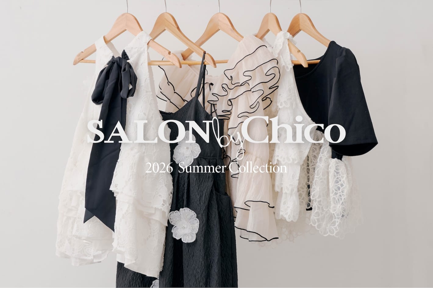 Chico 【SALON by Chico】心ときめく♡夏アイテムが続々登場！