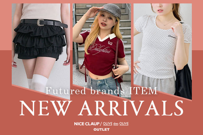NICE CLAUP / OLIVE des OLIVE OUTLET 06.02 Tue. - NEW ARRIVALS