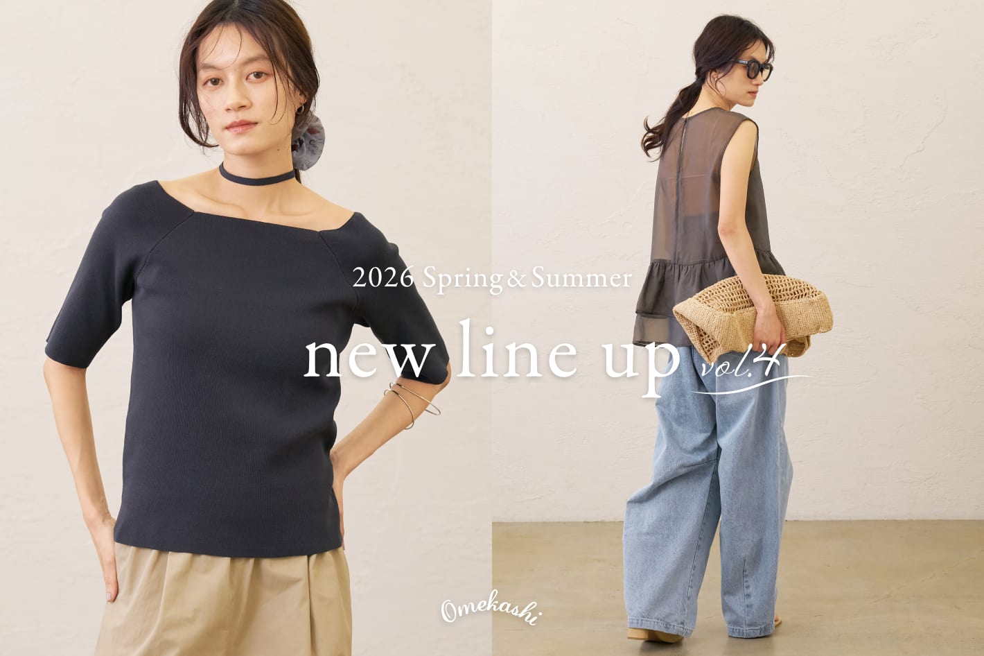 Omekashi 【2026 Spring&Summer】new line up vol.4