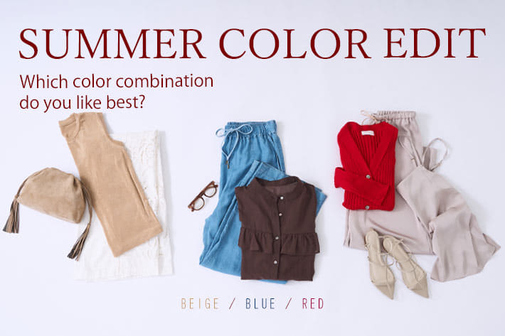 RIVE DROITE SUMMER COLOR EDIT -夏のカラー合わせ-
