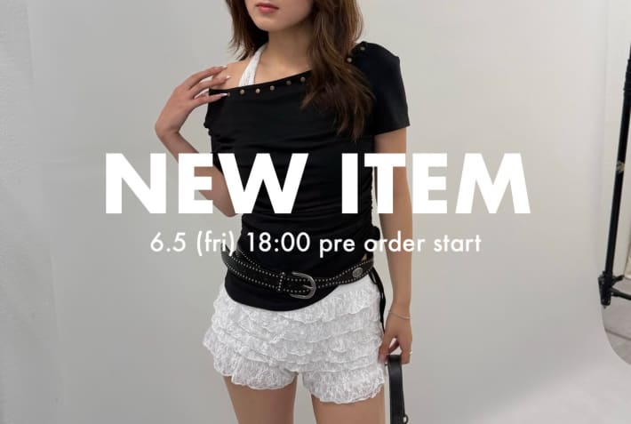 mline 6.5(fri)18:00~PRE ORDER START♡