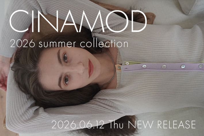 Kastane 【6/12(Fri) Release】CINAMOD 2026 summer collection