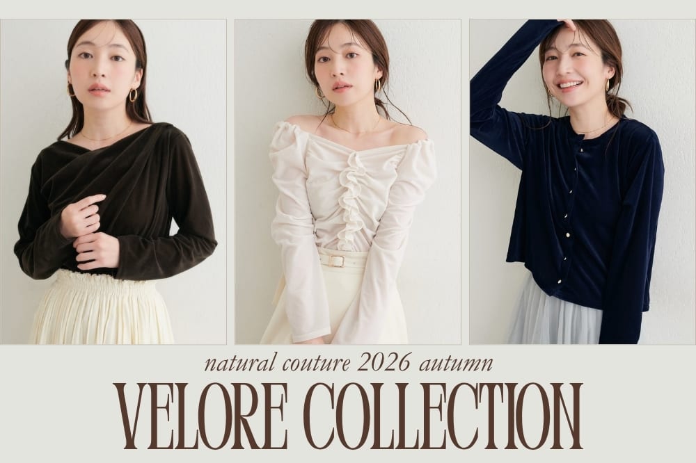 natural couture 【気分高まる】Velore collection