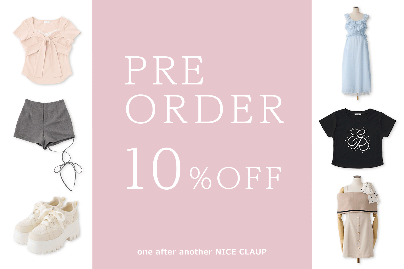 one after another NICE CLAUP 【3日間限定！】予約商品10％OFF！