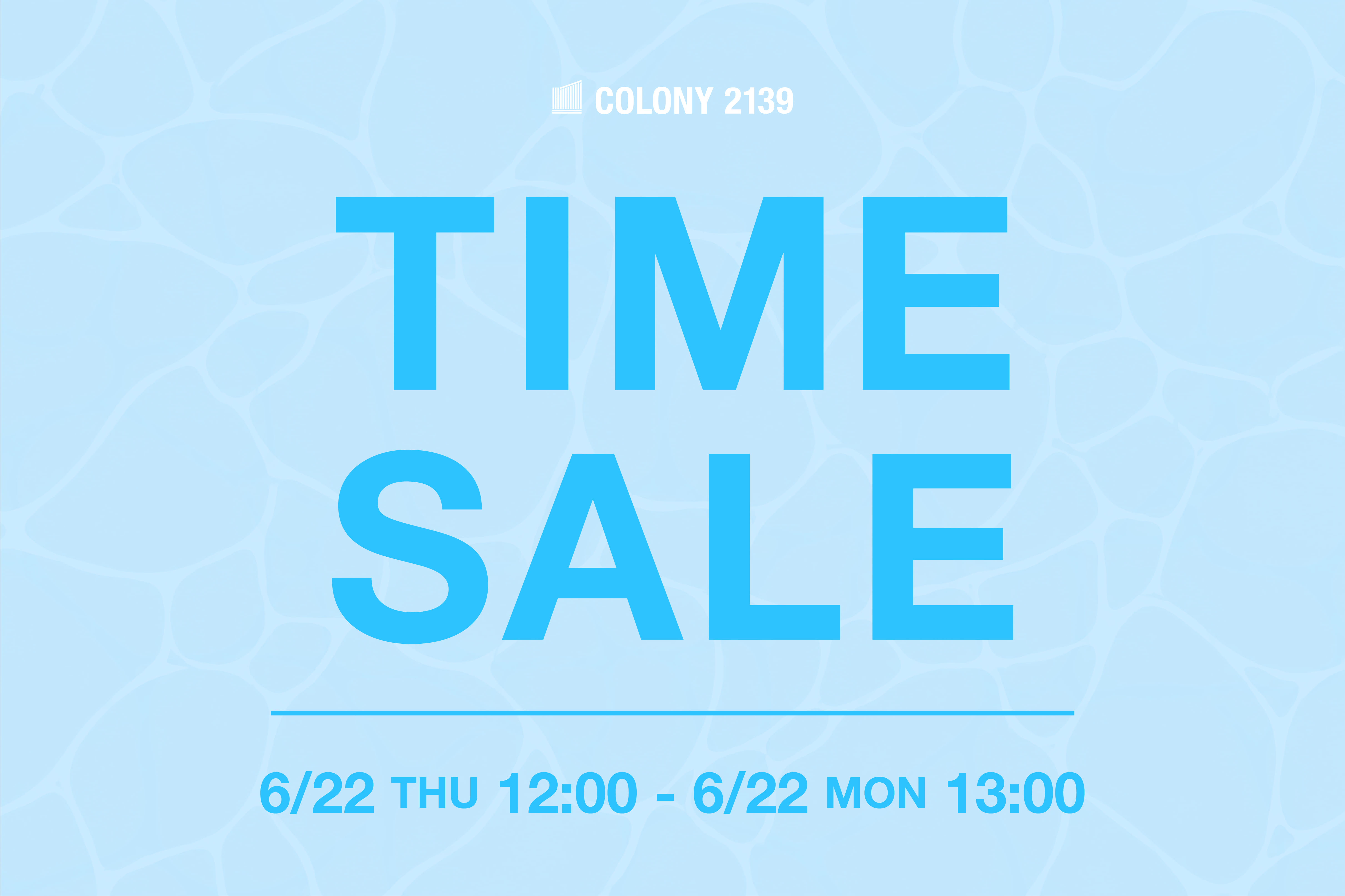 COLONY 2139 【~6/22(月)13:00まで】タイムセール開催中！