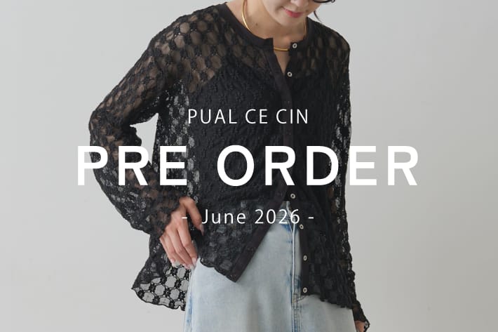 PUAL CE CIN 【6/20・21NEW】PRE ORDER - June-