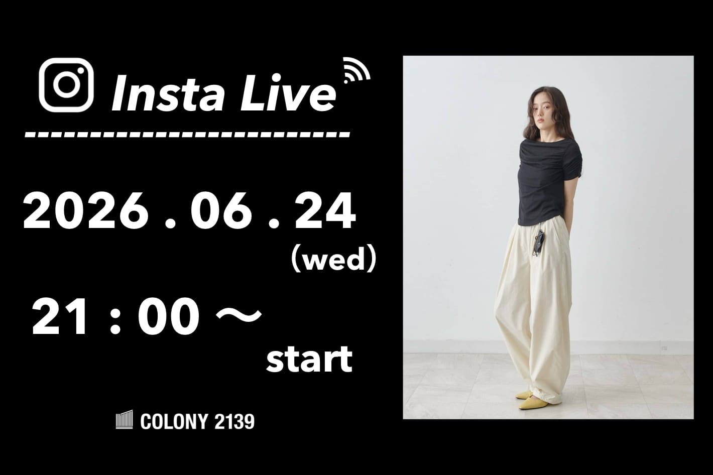 COLONY 2139 【インスタライブ情報】  6月24日 (水) 21:00 頃よりインスタライブのライブ配信を行います！