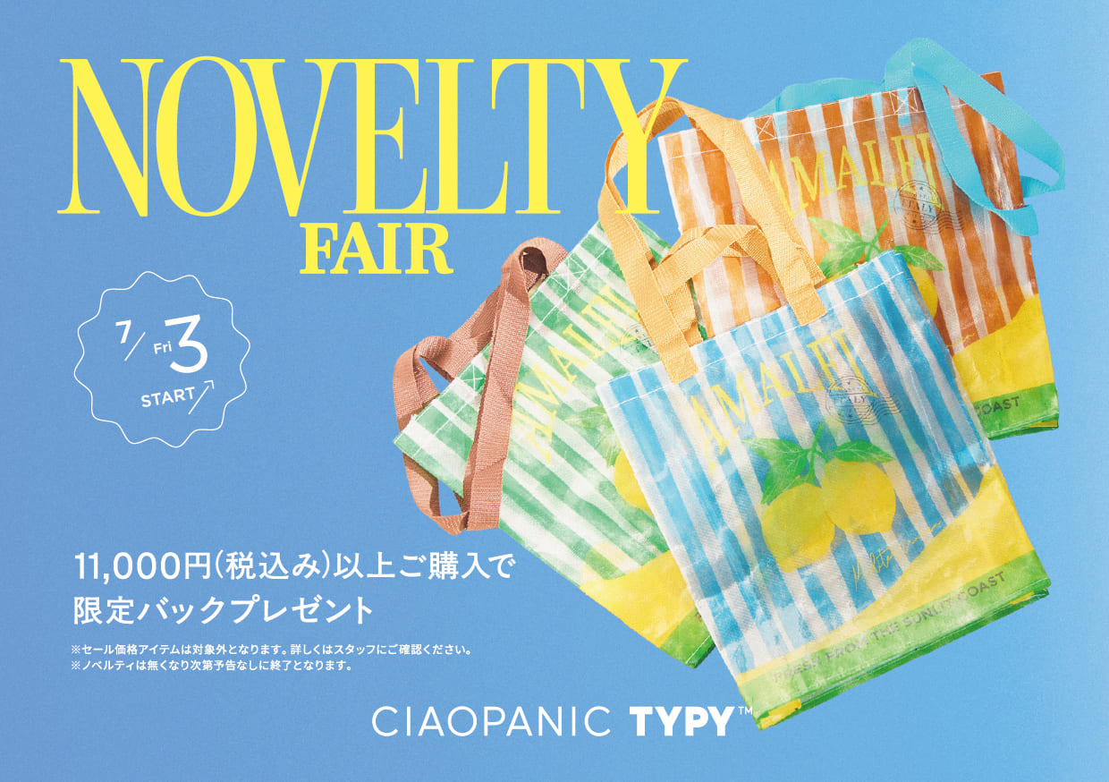CIAOPANIC TYPY 【7/3 10:00~】ノベルティフェア開催決定✨