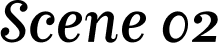 Scene 02