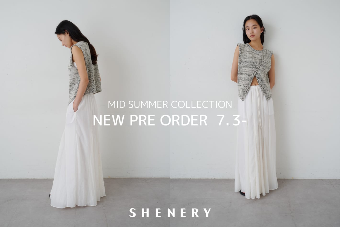 SHENERY 【7/3 Fri.- 】 NEW PRE ORDER