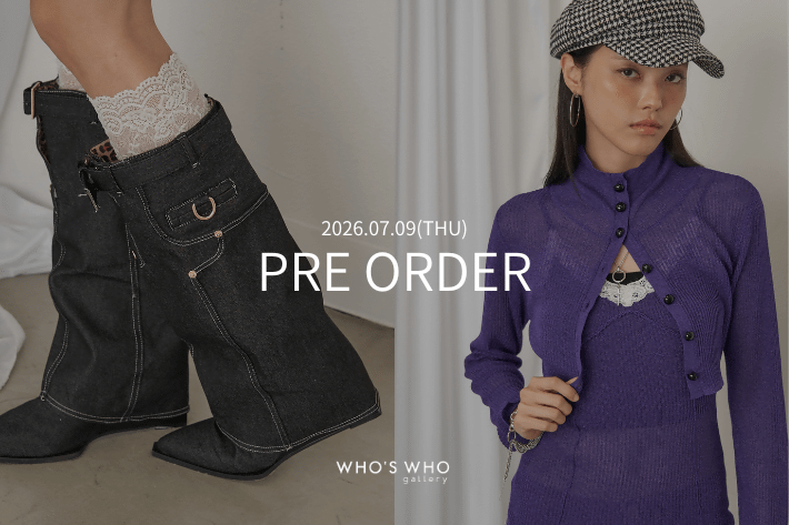 WHO’S WHO gallery 【PRE ORDER】今週の予約開始アイテム