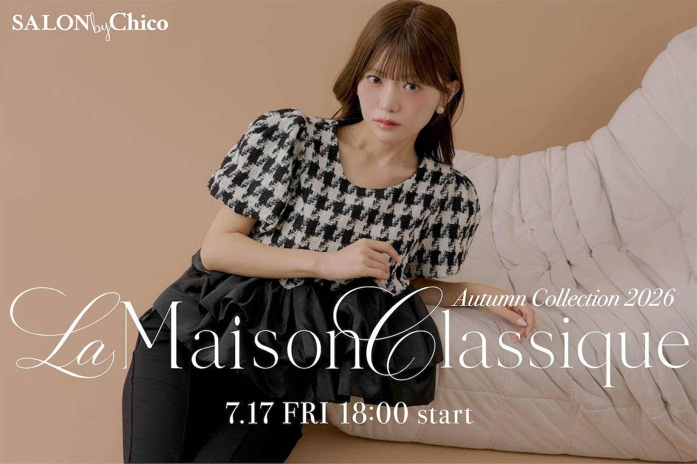 Chico 【Coming Soon...】SALON by Chico 新作予約7/17(Fri)18:00～START
