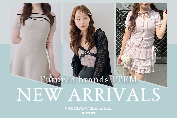 NICE CLAUP / OLIVE des OLIVE OUTLET 07.21 Tue. - NEW ARRIVALS