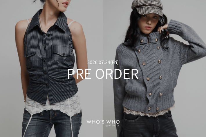 WHO’S WHO gallery 【PRE ORDER】今週の予約開始アイテム