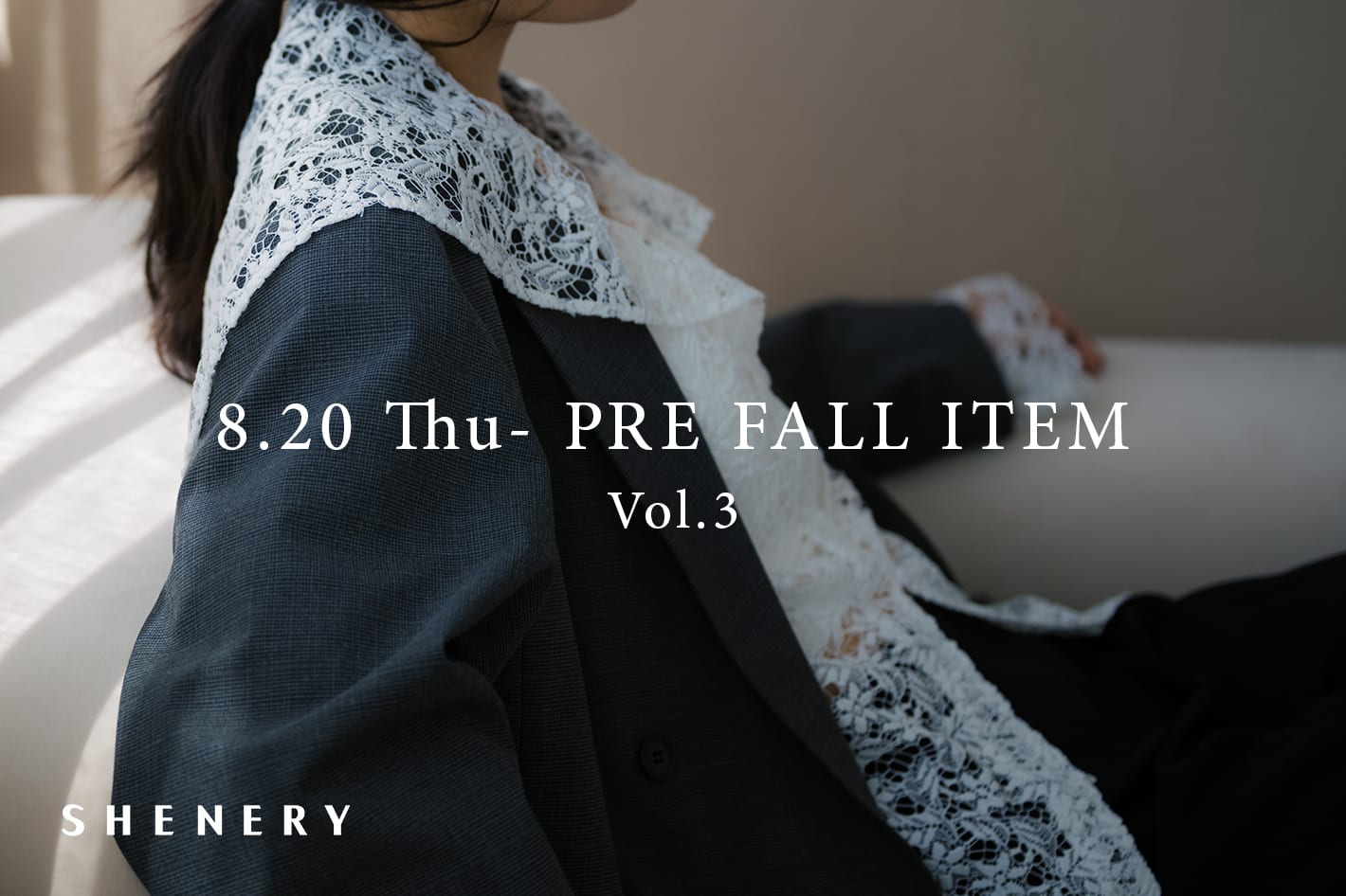 SHENERY 【8/20 Thu.- 】NEW PRE ORDER -2026 PRE FALL COLLECTION vol.3-