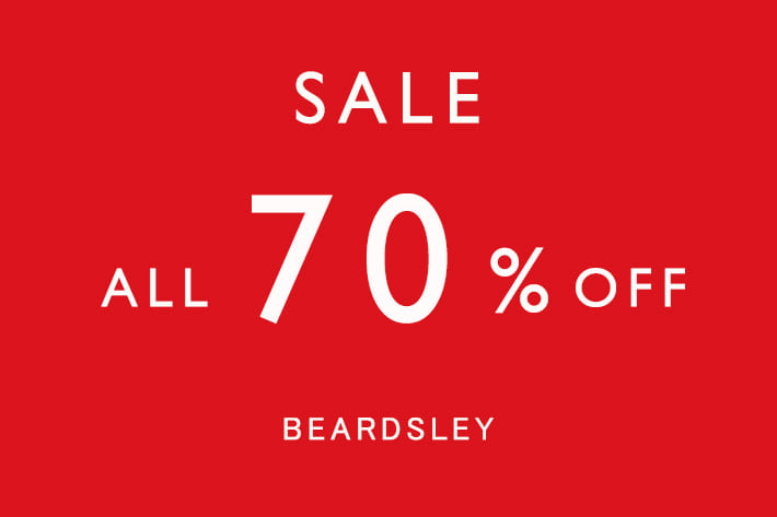 BEARDSLEY 【ALL70％OFF】FINAL SALE開催中