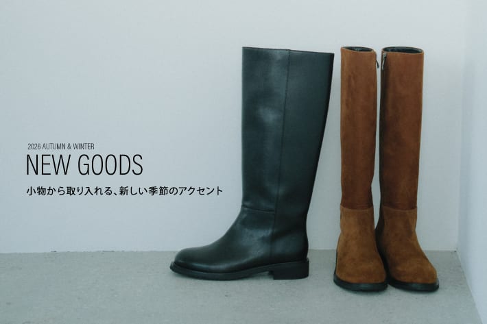 DOUDOU NEW GOODS / 小物から取り入れる、新しい季節のアクセント