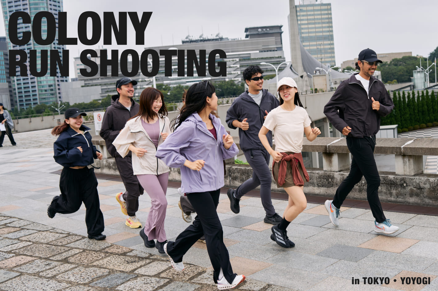COLONY 2139 COLONY RUN SHOOTING in TOKYO・YOYOGI