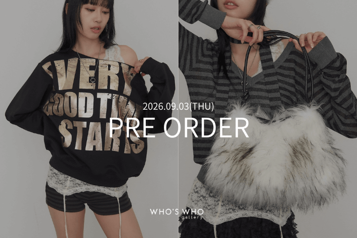 WHO’S WHO gallery 【PRE ORDER】今週の予約開始アイテム