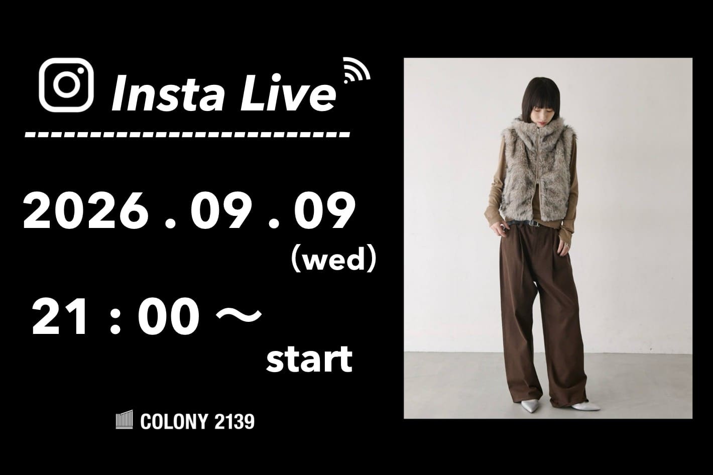 COLONY 2139 【インスタライブ情報】 9月9日 (水) 21:00 頃よりインスタライブのライブ配信を行います！