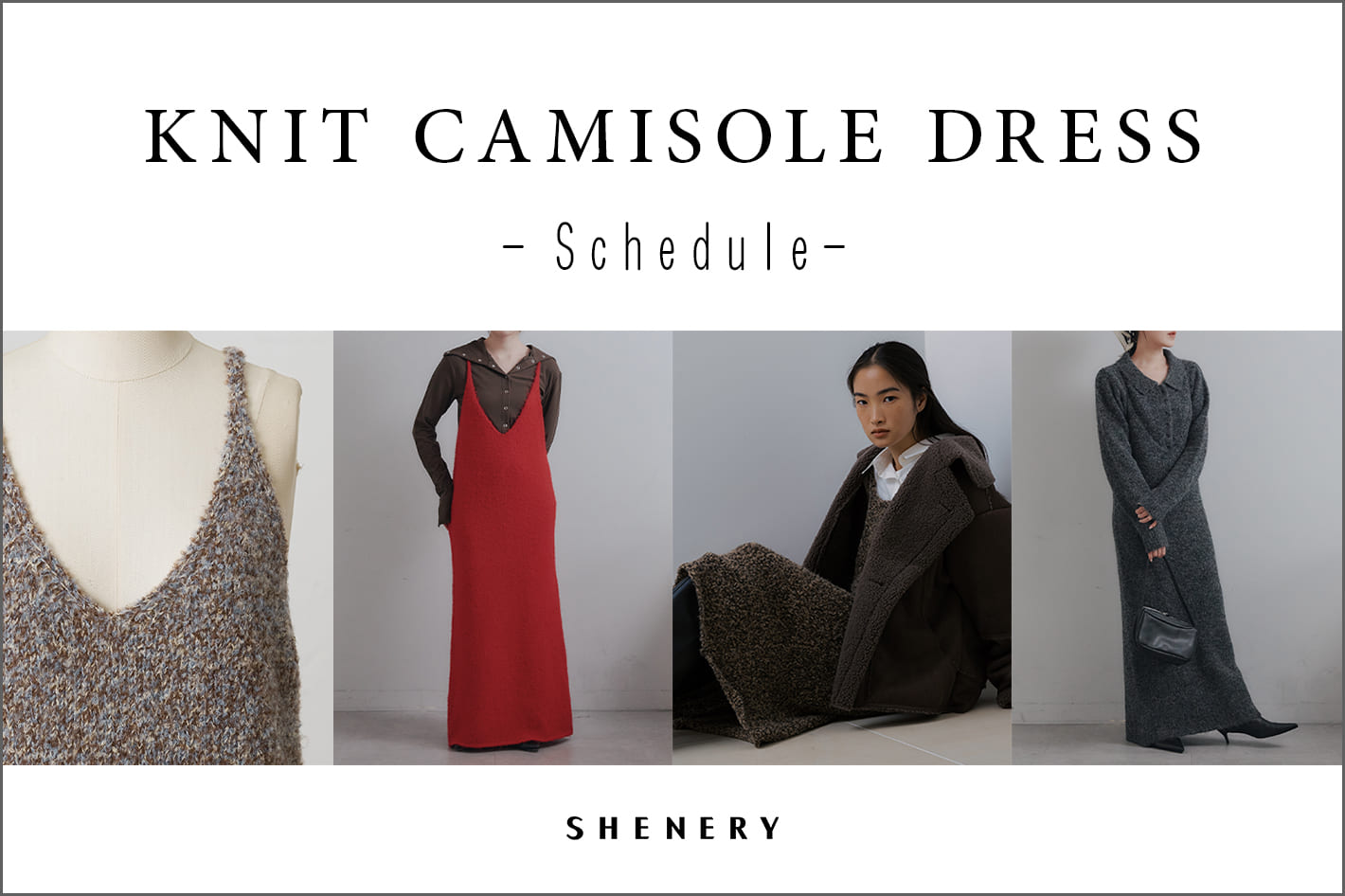 SHENERY KNIT CAMISOLE DRESS - Schedule -