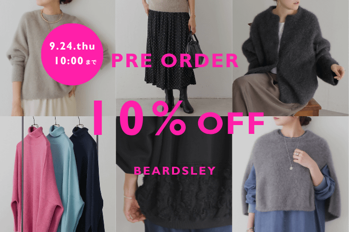 BEARDSLEY 【明日9/24(木)10時まで】予約10％OFF