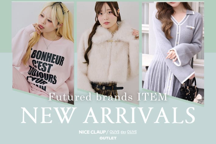 NICE CLAUP / OLIVE des OLIVE OUTLET 10.06 Tue. - NEW ARRIVALS