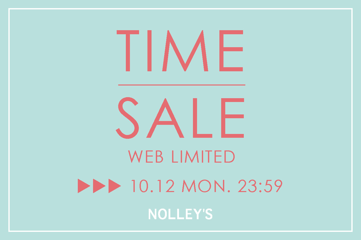 NOLLEY'S 【WEB限定】TIME SALE