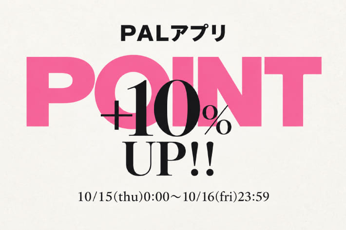 Lattice 【10/16(金)23:59まで】PALアプリ10％ポイントアップ！