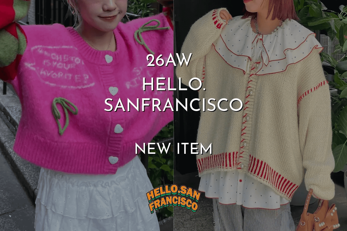 CIAOPANIC 【HELLO.SANFRANCISCO】10/24(土)発売アイテム！