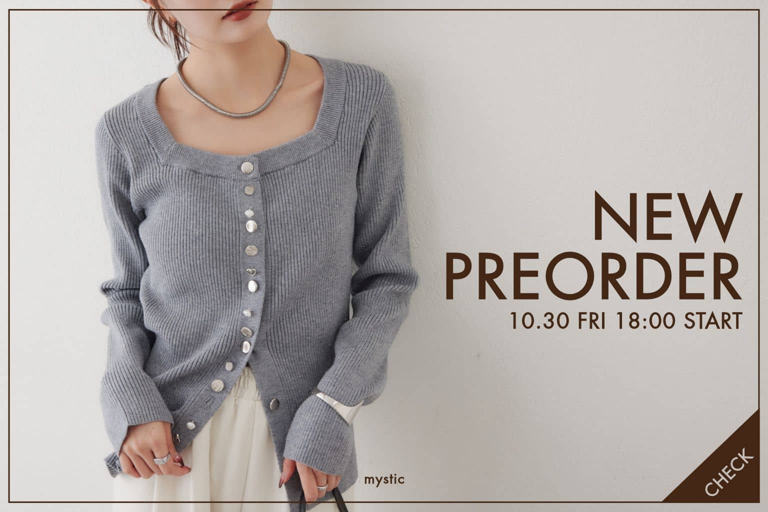 mystic 【NEW PREORDER】10/30(金)18:00~予約スタート！