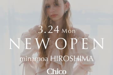 Chico 【NEW OPEN】ミナモア広島店