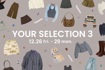Kastane 【店舗４日間限定開催！12.26(fri)-29(mon)】Your selection 3
